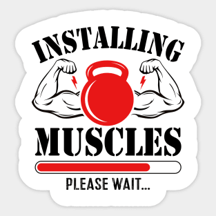 Installing Muscles Please Wait Sticker